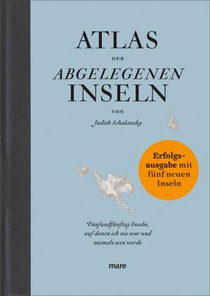 Judith Schalansky: Atlas der abgelegenen Inseln (Erfolgsausgabe) 