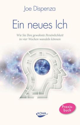 Joe Dispenza: Ein neues Ich 