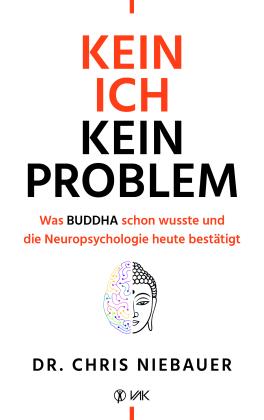 Chris Niebauer: Kein Ich, kein Problem 