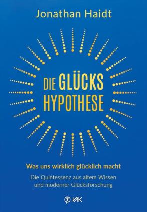Isolde Seidel, Jonathan Haidt: Die Glückshypothese 