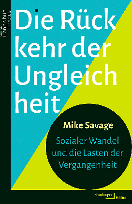 Mike Prof. Dr. Savage, Mike Savage: Die Rückkehr der Ungleichheit 
