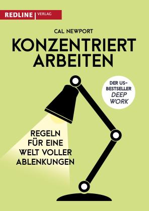 Cal Newport: Konzentriert arbeiten 