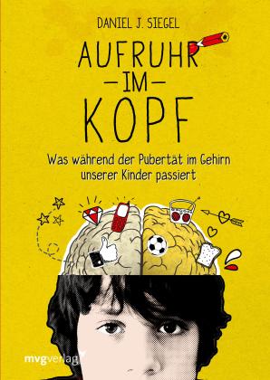 Daniel J. Siegel: Aufruhr im Kopf 
