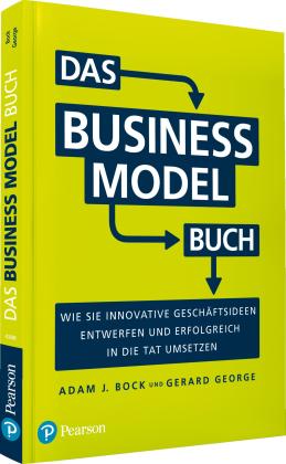 Adam J. Bock, Gerard George: Das Business Model Buch 