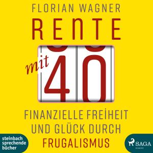 Florian Wagner: Rente mit 40 