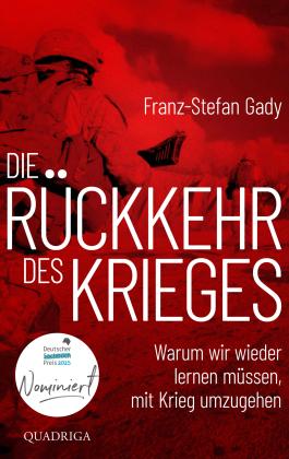 Franz-Stefan Gady: Die Rückkehr des Krieges 
