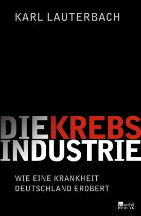Karl Lauterbach: Die Krebs-Industrie 