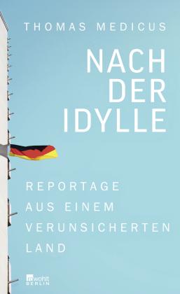 Thomas Medicus: Nach der Idylle 