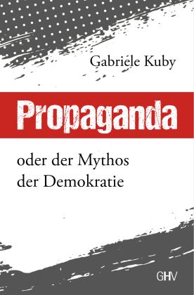 Gabriele Kuby: Propaganda 