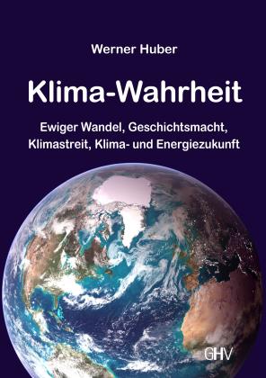 Werner Huber: Klima-Wahrheit 