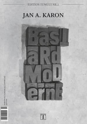 Jan A. Karon: Bastardmoderne 