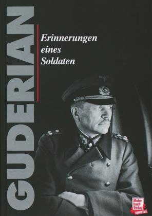 Heinz Guderian, Heinz G. Guderian: Erinnerungen eines Soldaten 