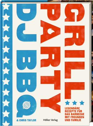 Christian Stevenson (DJ BBQ), Chris Taylor: DJ BBQ - Grillparty 