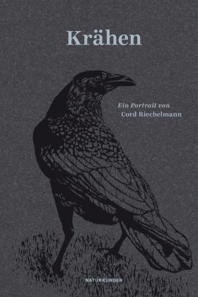 Cord Riechelmann, Falk Nordmann, Judith Schalansky: Krähen 