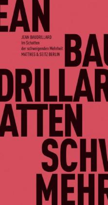 Jean Baudrillard, Grete Ostermeier: Im Schatten der schweigenden Mehrheiten 