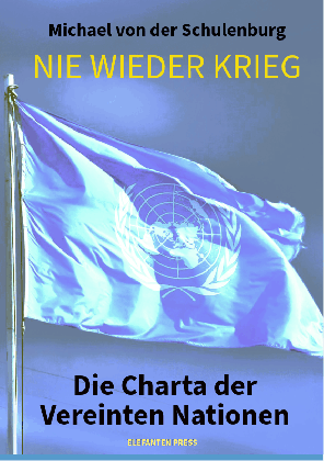 Michael von der Schulenburg: NIE WIEDER KRIEG 