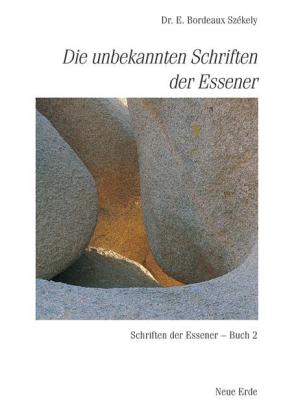 Edmond Bordeaux Szekely: Schriften der Essener / Die unbekannten Schriften der Essener 
