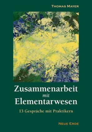 Thomas Mayer: Zusammenarbeit mit Elementarwesen 