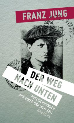 Franz Jung: Der Weg nach unten 