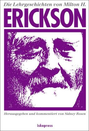 Sidney Rosen, Milton H. Erickson: Die Lehrgeschichten von Milton H. Erickson 