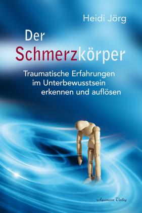 Heidi Jörg: Der Schmerzkörper 