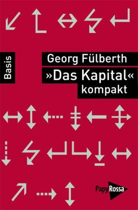 Georg Fülberth: 'Das Kapital' kompakt 