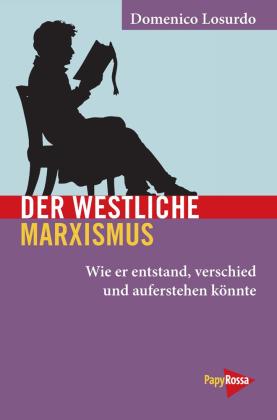 Domenico Losurdo: Der westliche Marxismus 