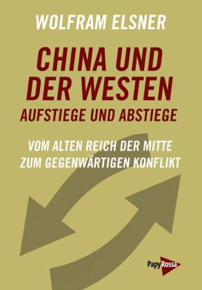 Wolfram Elsner: China und der Westen – Aufstiege und Abstiege 