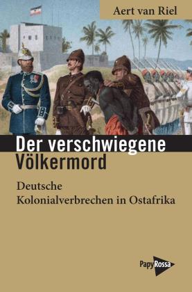 Aert van Riel, Aert van Riel: Der verschwiegene Völkermord 