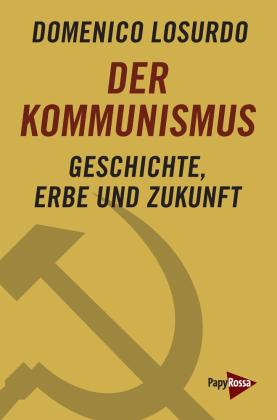 Domenico Losurdo: Der Kommunismus 