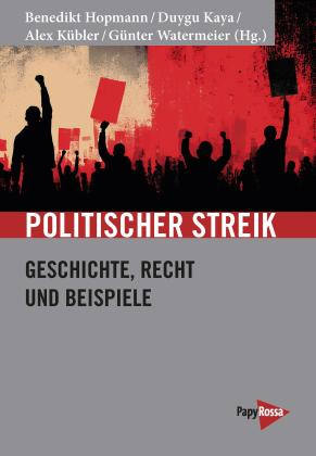 Benedikt Hopmann, Duygu Kaya, Alex Kübler, Günter Watermeier: Politischer Streik 
