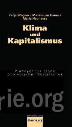 Maximilian Hauer, Maria Neuhauss, Katja Wagner: Klima und Kapitalismus 
