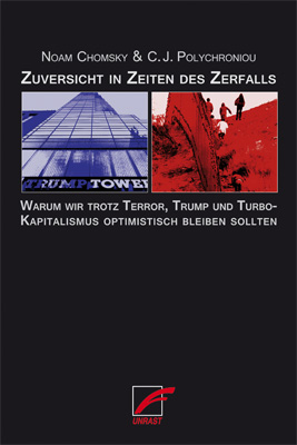 Noam Chomsky, C J Polychroniou, C.J. Polychroniou: Zuversicht in Zeiten des Zerfalls 
