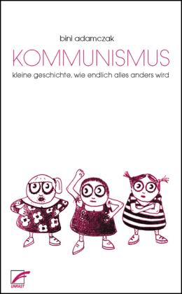 Bini Adamczak: Kommunismus 