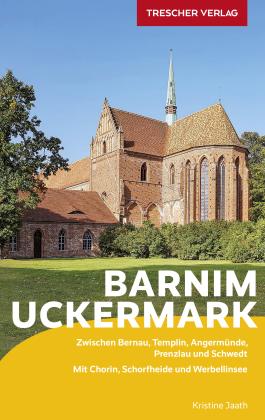 Jaath Kristine, Kristine Jaath: TRESCHER Reiseführer Barnim und Uckermark 