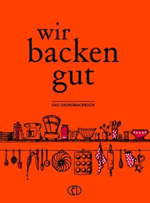 BuchVerlag Leipzig: Wir backen gut 
