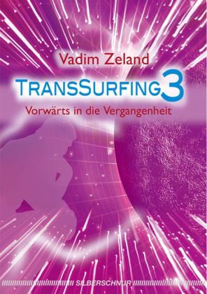 Vadim Zeland: Transsurfing 3 