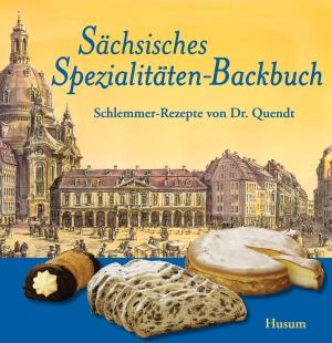 Jürgen Helfricht: Sächsisches Spezialitäten-Backbuch 