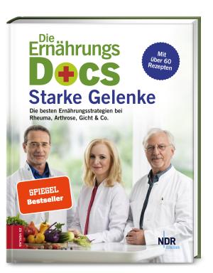 Anne Dr. med. Fleck, Jörn Dr. med. Klasen, Matthias Dr. med. Riedl, Anne Fleck, Jörn Klasen, Matthias Riedl: Die Ernährungs-Docs – Starke Gelenke 