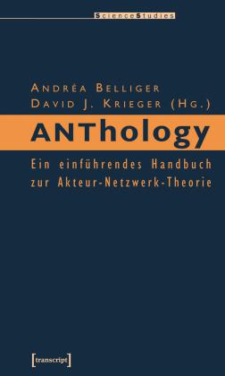 Andréa Belliger, David J. Krieger: ANThology 