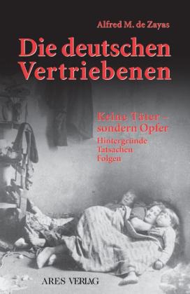 Alfred de Zayas, Alfred M de Zayas: Die deutschen Vertriebenen 