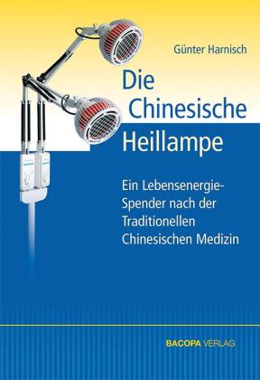 Günter Harnisch: Die Chinesische Heillampe 
