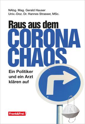 Hauser Gerald, Strasser Hannes: Raus aus dem Corona-Chaos 