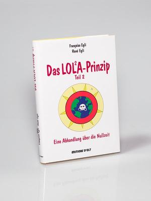 Françoise Egli, Rene Egli: Das Lola-Prinzip, Teil 2 