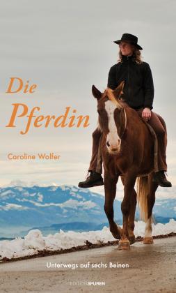 Caroline Wolfer: Die Pferdin 