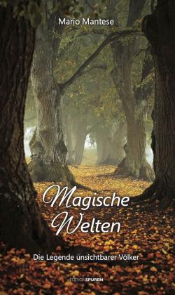 Mario Mantese: Magische Welten 