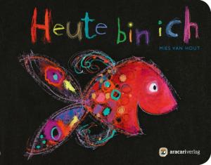 Mies Van Hout, Mies van Hout: Pappbuch "Heute bin ich" 