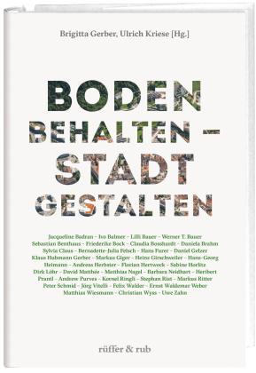 Brigitta Gerber, Ulrich Kriese: Boden behalten – Stadt gestalten 