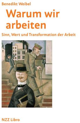 Benedikt Weibel: Warum wir arbeiten 