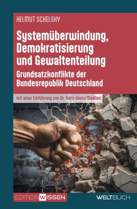 Hans-Georg Maaßen, Helmut Schelsky: Systemüberwindung, Demokratisierung und Gewaltenteilung 
